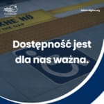 Read more about the article Dostępność jest dla nas ważna