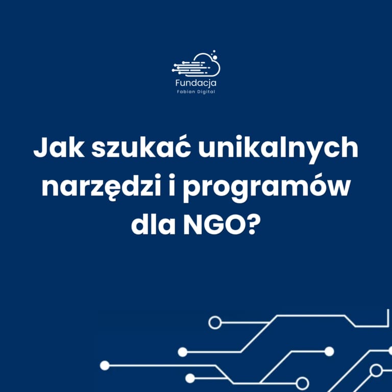 Jak szukać unikalnych programów, narzędzi dla NGO?