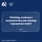 Read more about the article #PC3 – Phishing, malware i socjotechnika: jak działają najczęstsze ataki