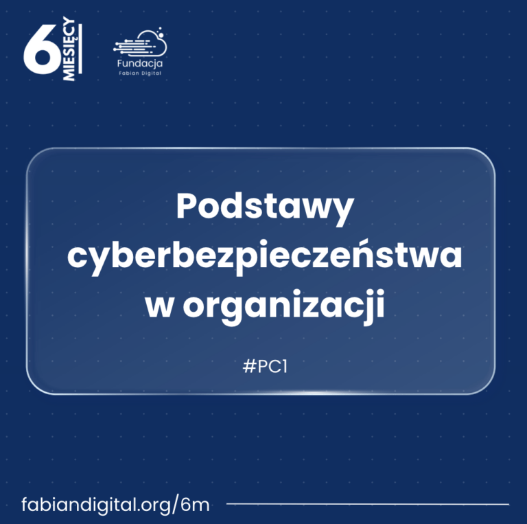 #PC1 – Podstawy cyberbezpieczeństwa w organizacji